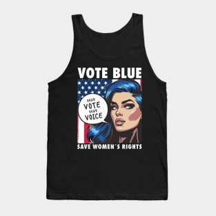 Election 2024 Vote Blue Save Women´s Rights Feminist Statement Tank Top